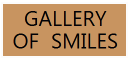 GALLERY OF SMILES