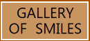 GALLERY OF SMILES